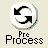 Pre-process button